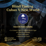 NOW SOLD OUT! Exclusive Blind Tasting Event: Cuban vs. New World Cigar