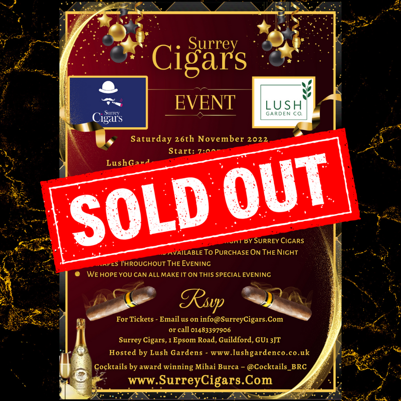 NOW SOLD OUT - Surrey Cigars Event. Saturday 26th November 2022 Start: 7:00pm. Tickets £50 per person